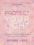 Couverture cartonnée Protect Your Light de George Lizos