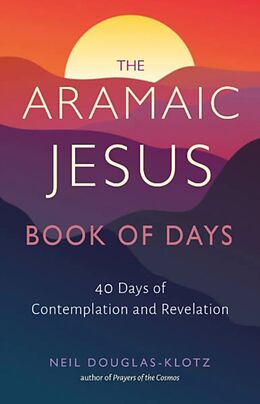 Couverture cartonnée The Aramaic Jesus Book of Days de Neil Douglas-Klotz