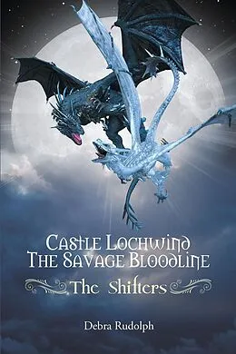 E-Book (epub) Castle Lochwind The Savage Bloodline - The Shifters von Debra Rudolph