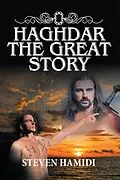 E-Book (epub) Haghdar the Great Story von Steven Hamidi