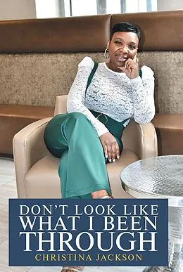 E-Book (epub) Don't Look Like What I Been Through von Christina Jackson