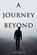 E-Book (epub) A Journey Beyond von Jr. Gray
