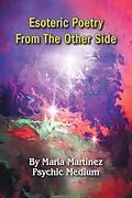 E-Book (epub) Esoteric Poetry From The Other Side von Maria Martinez