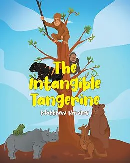 E-Book (epub) The Intangible Tangerine von Matthew Hawkey