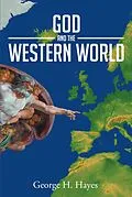 E-Book (epub) God And The Western World von George H. Hayes