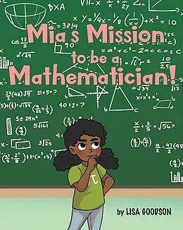 E-Book (epub) Mia's Mission to be a Mathematician von Lisa Goodson