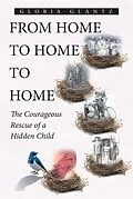 E-Book (epub) From Home to Home to Home von Gloria Glantz