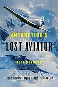 E-Book (epub) Antarctica's Lost Aviator von Jeff Maynard