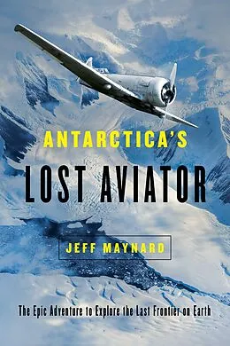 E-Book (epub) Antarctica's Lost Aviator von Jeff Maynard