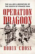 E-Book (epub) Operation Dragoon von Robin Cross