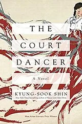 Kartonierter Einband The Court Dancer von Kyung-Sook Shin