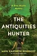 Kartonierter Einband The Antiquities Hunter von Maya Kaathryn Bohnhoff