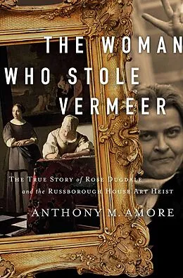 E-Book (epub) Woman Who Stole Vermeer von Anthony M. Amore