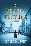 E-Book (epub) Deadly Fortune von Stacie Murphy