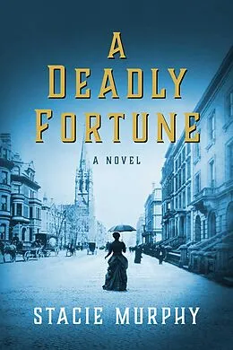 E-Book (epub) Deadly Fortune von Stacie Murphy