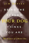E-Book (epub) Being the Person Your Dog Thinks You Are von Jim Davies