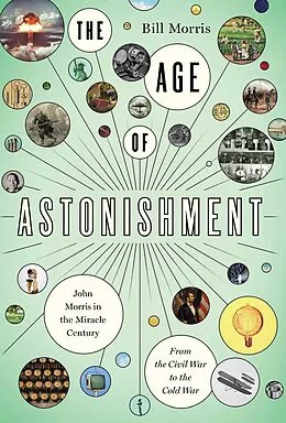E-Book (epub) The Age of Astonishment von Bill Morris
