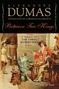 E-Book (epub) Between Two Kings von Lawrence Ellsworth, Alexandre Dumas