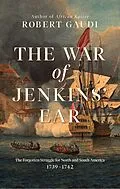 E-Book (epub) The War of Jenkins' Ear von Robert Gaudi