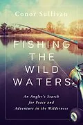 E-Book (epub) Fishing the Wild Waters von Conor Sullivan