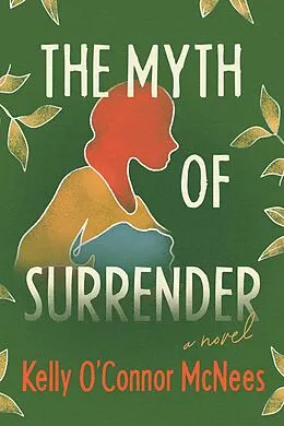 E-Book (epub) The Myth of Surrender von Kelly O'Connor McNees