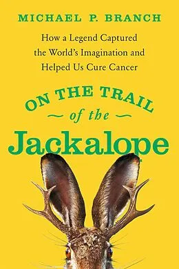 E-Book (epub) On the Trail of the Jackalope von Michael P. Branch