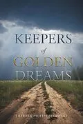 E-Book (epub) Keepers of Golden Dreams von Theresa Philips Sirawsky