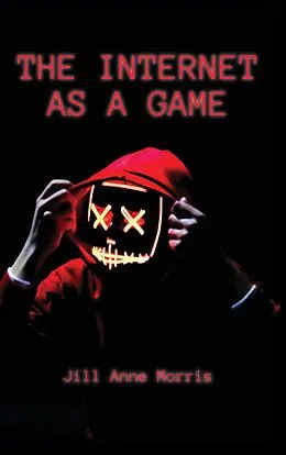 E-Book (epub) Internet as a Game, The von Jill Anne Morris
