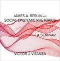 E-Book (epub) James A. Berlin and Social-Epistemic Rhetorics von Victor J. Vitanza