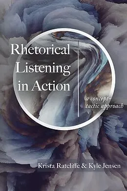 E-Book (epub) Rhetorical Listening in Action von Krista Ratcliffe, Kyle Jensen