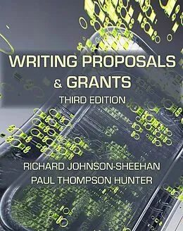 E-Book (epub) Writing Proposals and Grants von Richard Johnson-Sheehan, Paul Thompson Hunter