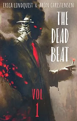 E-Book (epub) Dead Beat - Volume 1 von Erica Lindquist