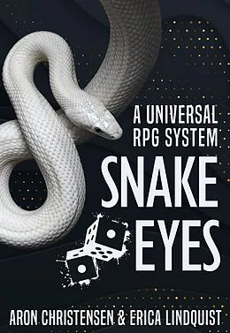 E-Book (epub) Snake Eyes: A universal RPG system von Aron Christensen, Erica Lindquist