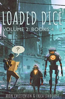 E-Book (epub) Loaded Dice: Books 4-6 (My Storytelling Guides) von Aron Christensen, Erica Lindquist