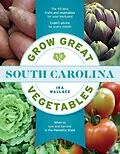 E-Book (epub) Grow Great Vegetables in South Carolina von Ira Wallace