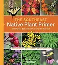 E-Book (epub) The Southeast Native Plant Primer von Larry Mellichamp, Paula Gross