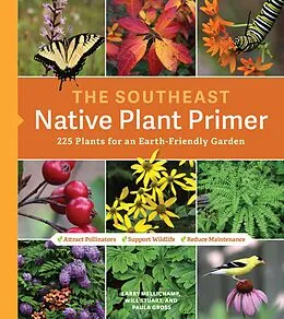 E-Book (epub) The Southeast Native Plant Primer von Larry Mellichamp, Paula Gross