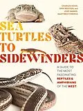 E-Book (epub) Sea Turtles to Sidewinders von Charles Hood, Erin Westeen, Jose Gabriel Martinez-Fonseca