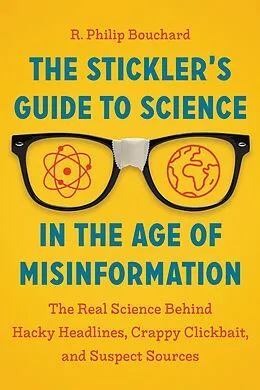 E-Book (epub) The Stickler's Guide to Science in the Age of Misinformation von R. Philip Bouchard
