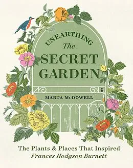 E-Book (epub) Unearthing The Secret Garden von Marta Mcdowell