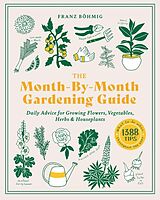 Couverture cartonnée The Month-by-Month Gardening Guide de Franz Bohmig