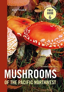 E-Book (epub) Mushrooms of the Pacific Northwest, Revised Edition von Steve Trudell