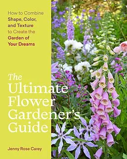 E-Book (epub) The Ultimate Flower Gardener's Guide von Jenny Rose Carey