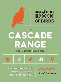 Couverture cartonnée Best Little Book of Birds The Cascade Range and Columbia River Gorge de Sarah Swanson