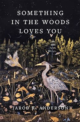 Livre Relié Something in the Woods Loves You de Jarod K. Anderson