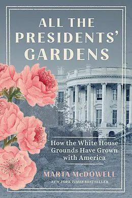 E-Book (epub) All the Presidents' Gardens von Marta Mcdowell
