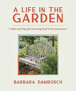 E-Book (epub) A Life in the Garden von Barbara Damrosch