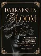 Fester Einband Darkness in Bloom von Chloe Hurst