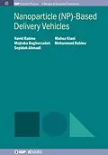 E-Book (epub) Nanoparticle (NP)-Based Delivery Vehicles von Navid Rabiee, Mahsa Kiani, Mojtaba Bagherzadeh