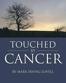 E-Book (epub) Touched by Cancer von Mark Irving Lovell